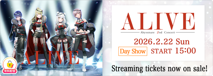 【15:00〜】Abyssmare 2nd Concert -ALIVE- <English>