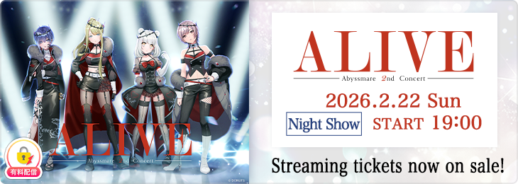 【19:00〜】Abyssmare 2nd Concert -ALIVE- <English>